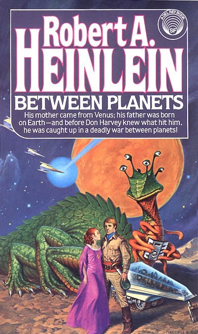 Heinlein Robert - Between Planets скачать бесплатно