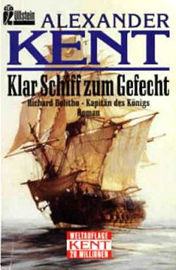 Александер Кент - Klar Schiff zum Gefecht: Richard Bolitho - Kapitän des Königs скачать бесплатно
