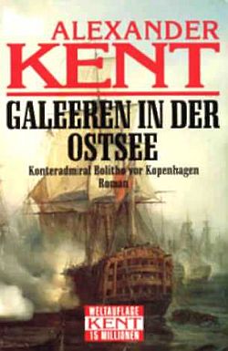 Александер Кент - Galeeren in der Ostsee: Konteradmiral Bolitho vor Kopenhagen скачать бесплатно