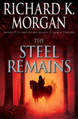 Морган Ричард - The Steel Remains скачать бесплатно