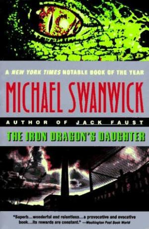 Swanwick Michael - The Iron Dragons Daughter скачать бесплатно