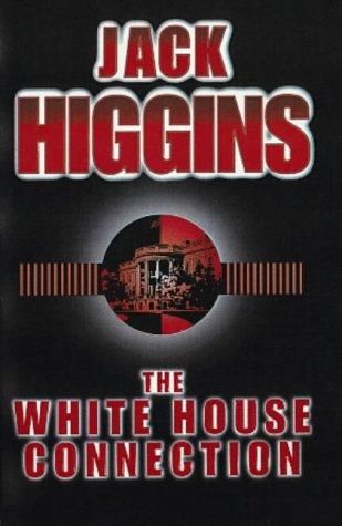 Higgins Jack - The White House Connection скачать бесплатно