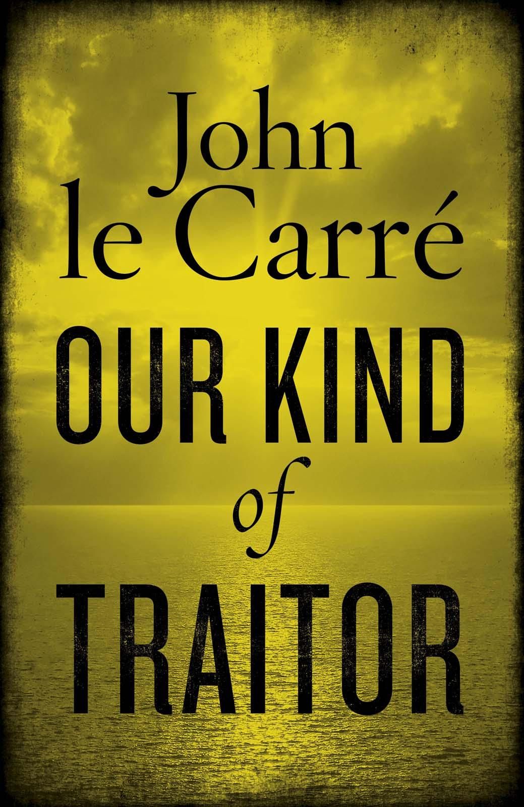 le Carre John - Our kind of traitor скачать бесплатно