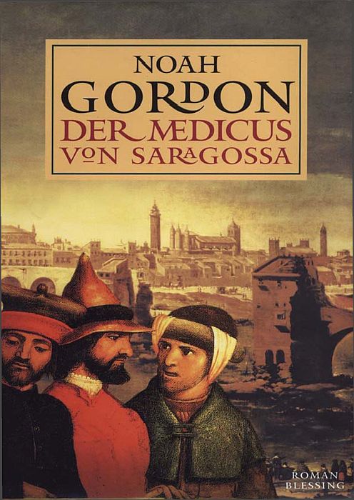 Гордон Ной - Der Medicus von Saragossa скачать бесплатно