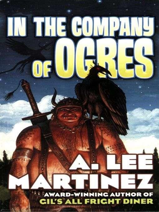 Martinez Alex Lee - In the Company of Ogres скачать бесплатно