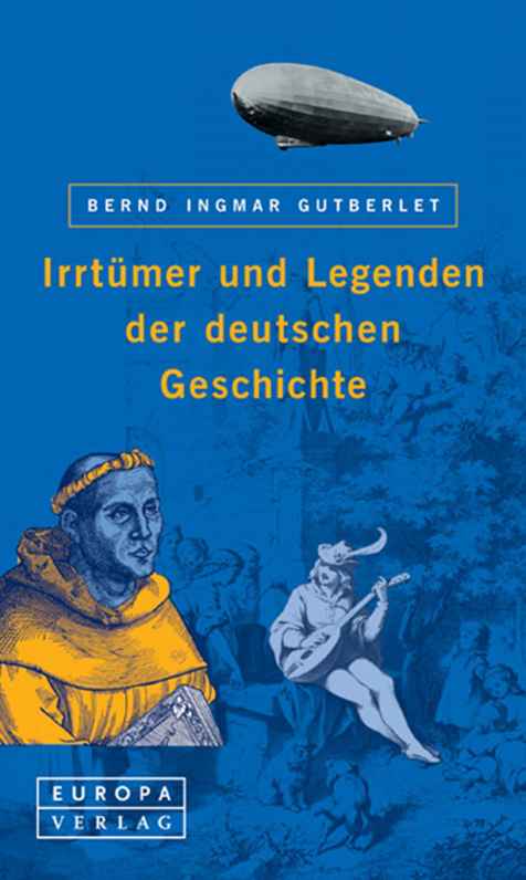 Gutberlet Bernd Ingmar - Irrtümer und Legenden der deutschen Geschichte скачать бесплатно