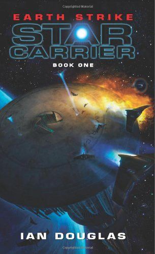 Douglas Ian - Earth Strike: Star Carrier: Book One скачать бесплатно