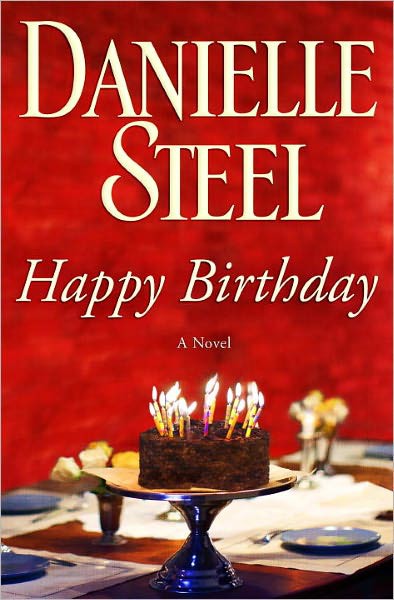Steel Danielle - Happy Birthday: A Novel скачать бесплатно