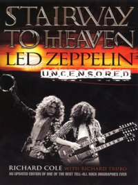 Коул Ричард - Лестница в небеса: Led Zeppelin без цензуры скачать бесплатно