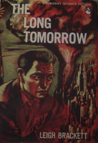 Brackett Leigh - The Long Tomorrow скачать бесплатно