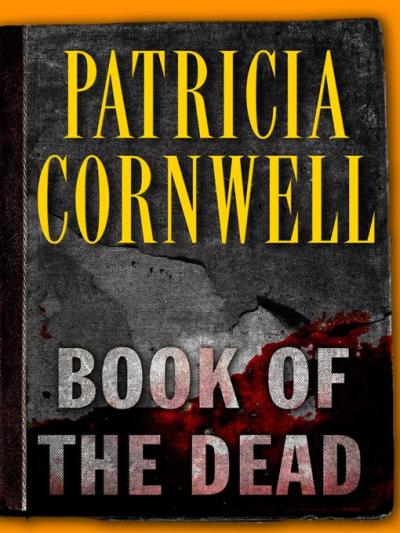 Cornwell Patricia - Book of the Dead скачать бесплатно