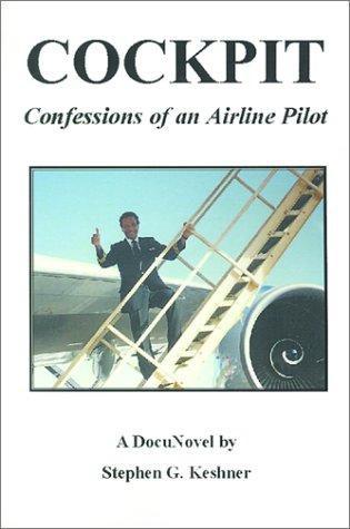 Keshner Stephen - Cockpit Confessions of an Airline Pilot скачать бесплатно
