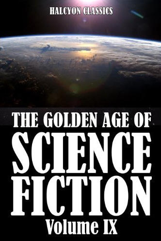 Zagat Arthur - The Golden Age of Science Fiction Volume IX скачать бесплатно