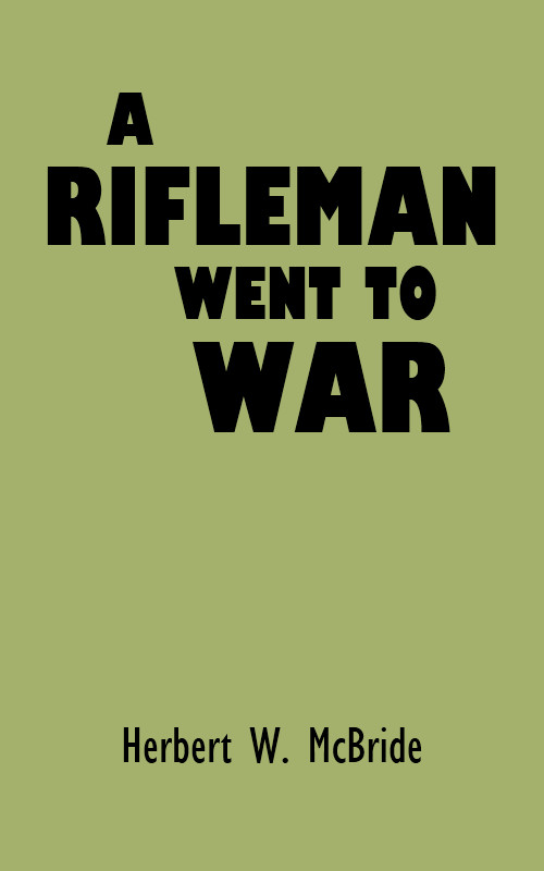 McBride Herbert - A Rifleman Went to War скачать бесплатно