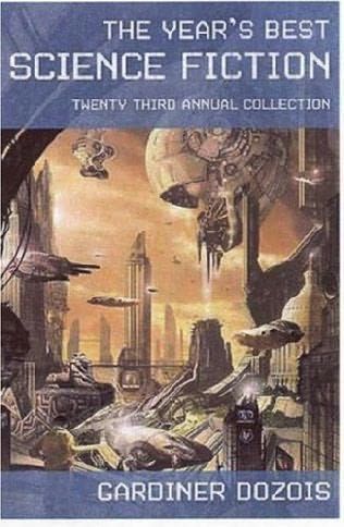 Dozois Gardner - The Years Best Science Fiction 23rd Annual Collection (2006) скачать бесплатно