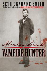Грэм-Смит Сет - Abraham Lincoln: Vampire Hunter скачать бесплатно