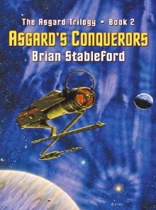 Stableford Brian - Asgards Conquerors скачать бесплатно