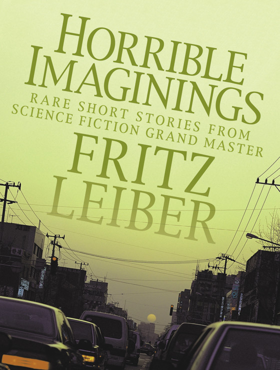 Leiber Fritz - Horrible Imaginings скачать бесплатно