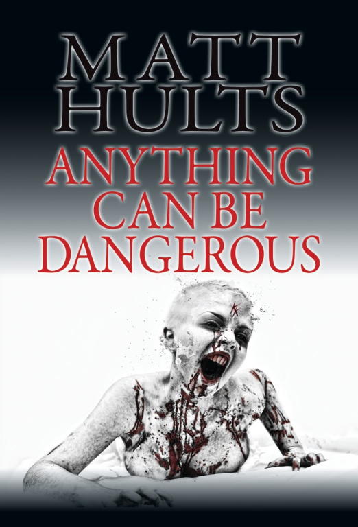 Hults Matt - Anything Can Be Dangerous скачать бесплатно