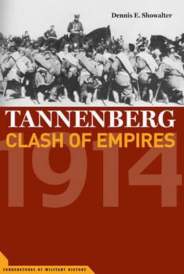 Showalter Dennis - Tannenberg: Clash of Empires скачать бесплатно
