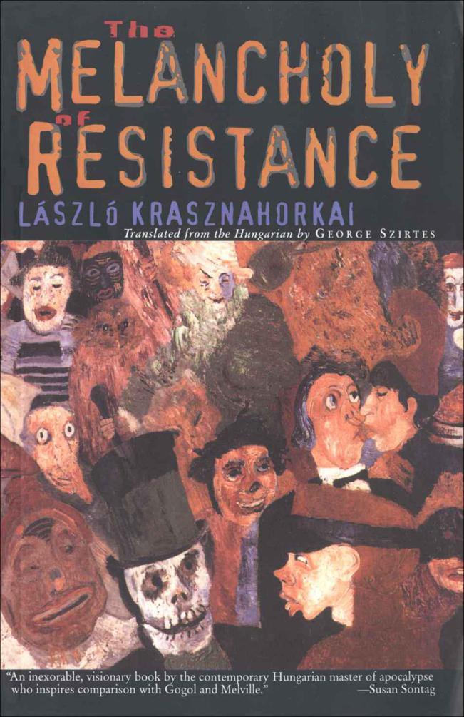 Krasznahorkai Laszlo - The Melancholy of Resistance скачать бесплатно