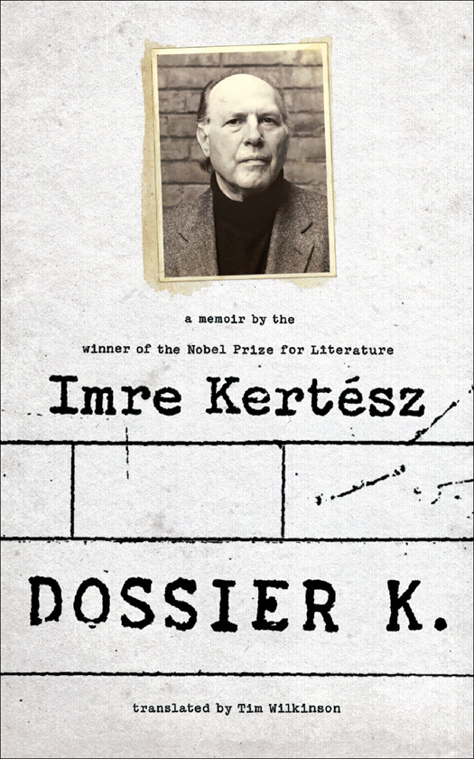 Kertesz Imre - Dossier K: A Memoir скачать бесплатно