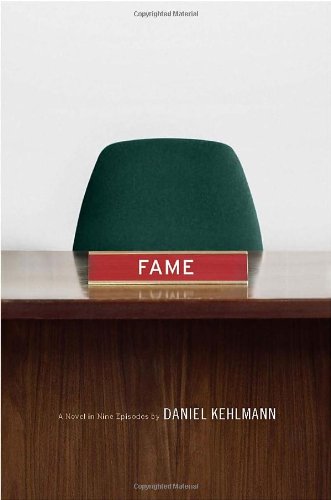 Kehlmann Daniel - Fame: A Novel in Nine Episodes скачать бесплатно