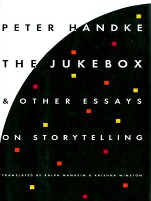 Хандке Петер - The Jukebox And Other Essays On Storytelling скачать бесплатно