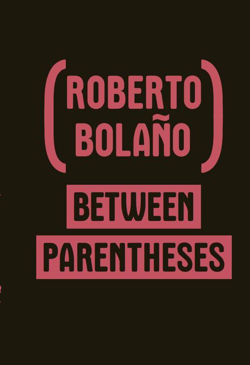 Bolaño Roberto - Between Parentheses: Essays, Articles and Speeches, 1998-2003 скачать бесплатно