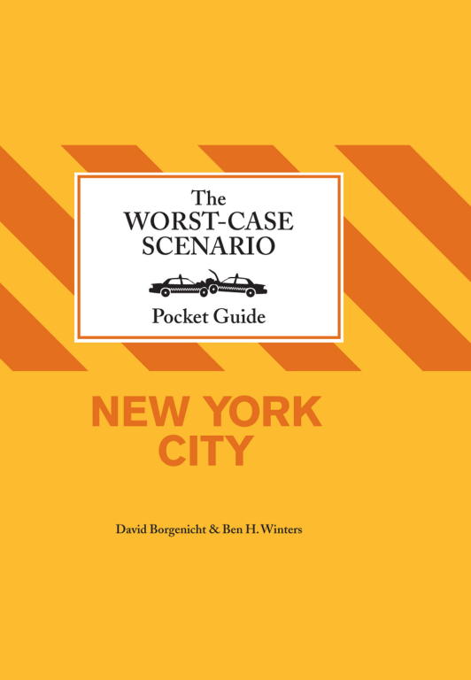 Borgenicht David - The Worst-Case Scenario Pocket Guide: New York City скачать бесплатно
