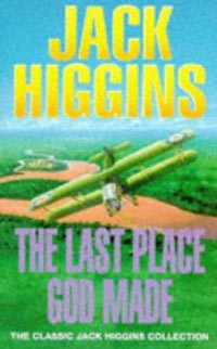 Хиггинс Джек - Последнее место, которое создал Бог скачать бесплатно