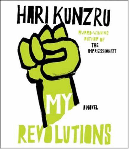 Kunzru Hari - My Revolutions скачать бесплатно