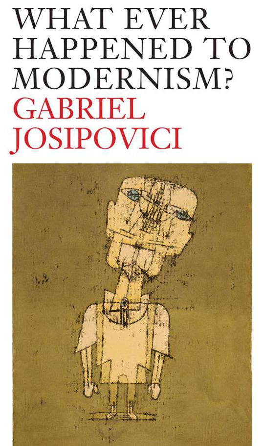 Josipovici Gabriel - What Ever Happened to Modernism? скачать бесплатно