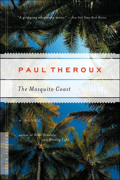 Theroux Paul - The Mosquito Coast скачать бесплатно