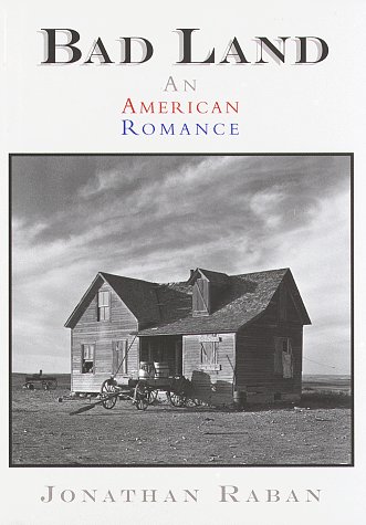 Raban Jonathan - Bad Land: An American Romance скачать бесплатно