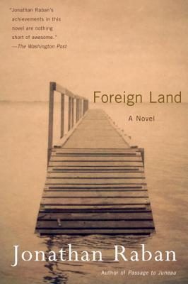 Raban Jonathan - Foreign Land: A Novel скачать бесплатно