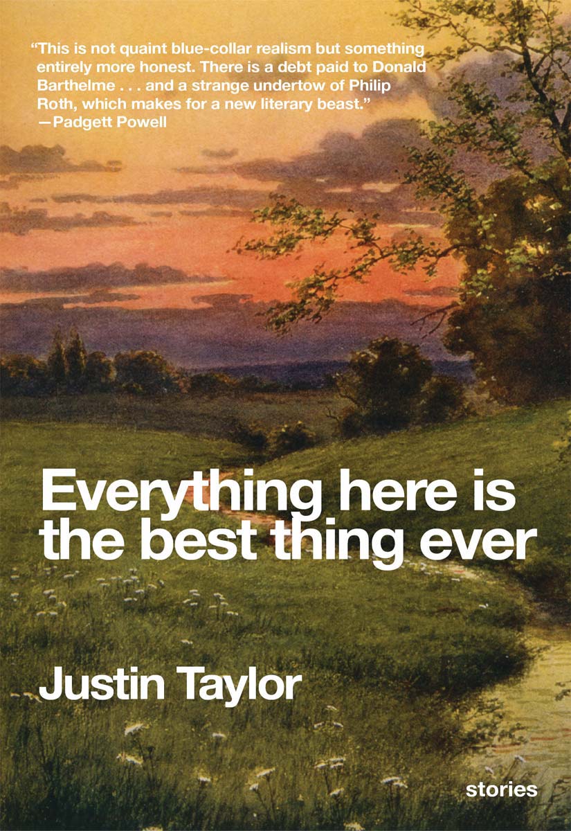 Taylor Justin - Everything Here Is the Best Thing Ever скачать бесплатно