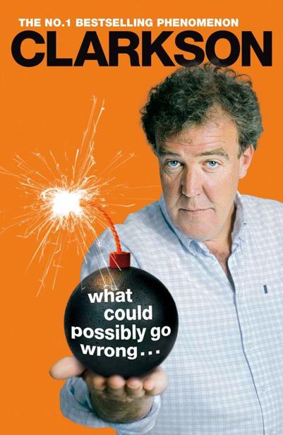 Clarkson Jeremy - What Could Possibly Go Wrong... скачать бесплатно