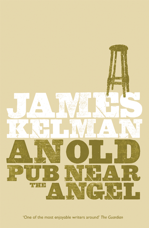 Kelman James - An Old Pub Near the Angel скачать бесплатно