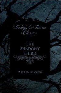 Glasgow Ellen - The Shadowy Third скачать бесплатно