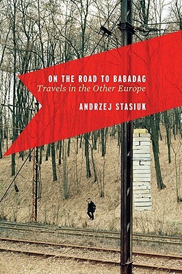 Stasiuk Andrzej - On the Road to Babadag скачать бесплатно
