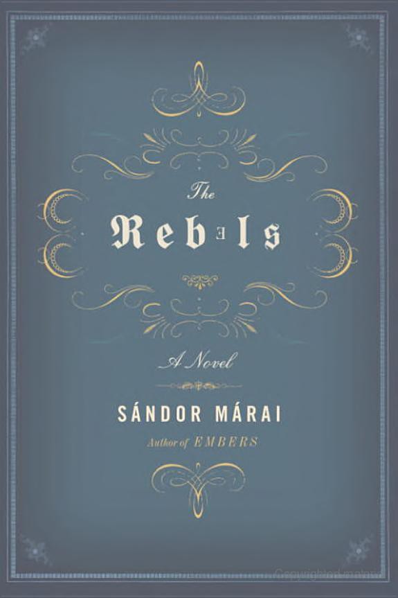 Marai Sandor - The Rebels скачать бесплатно
