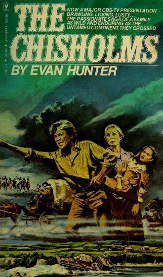 Hunter Evan - The Chisholms: A novel of the journey West скачать бесплатно