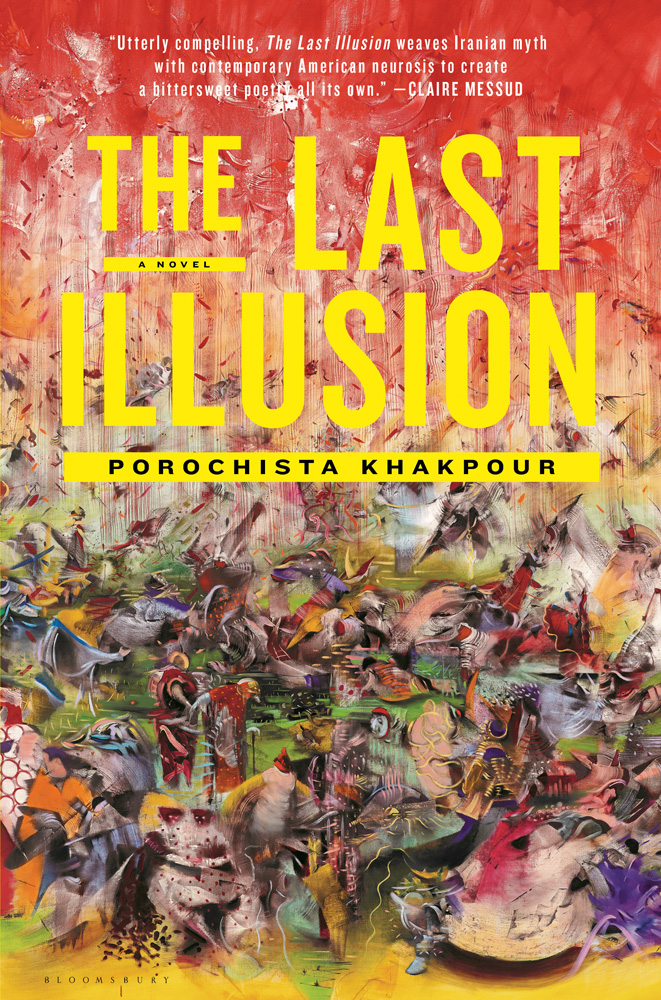 Khakpour Porochista - The Last Illusion скачать бесплатно