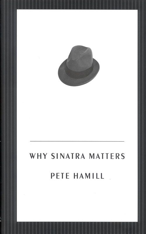 Hamill Pete - Why Sinatra Matters скачать бесплатно