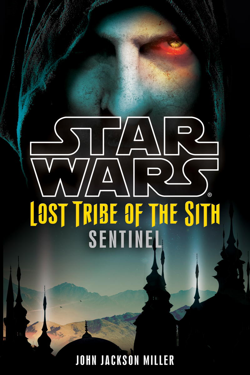 Миллер Джон - Star Wars: Lost Tribe of the Sith: Sentinel скачать бесплатно