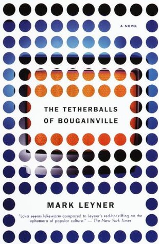 Leyner Mark - The Tetherballs of Bougainville скачать бесплатно