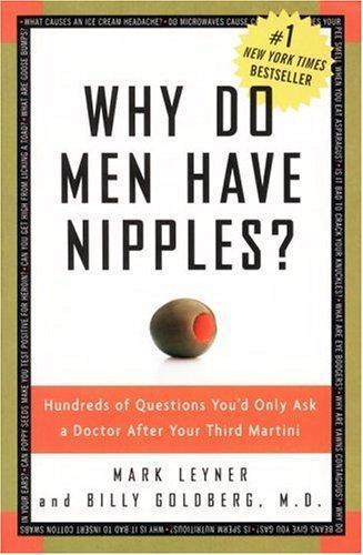 Leyner Mark - Why Do Men Have Nipples? Hundreds of Questions Youd Only Ask a Doctor After Your Third Martini скачать бесплатно