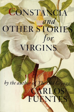 Fuentes Carlos - Constancia and Other Stories for Virgins скачать бесплатно