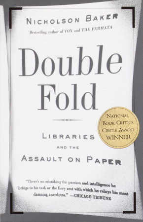 Baker Nicholson - Double Fold: Libraries and the Assault on Paper  скачать бесплатно